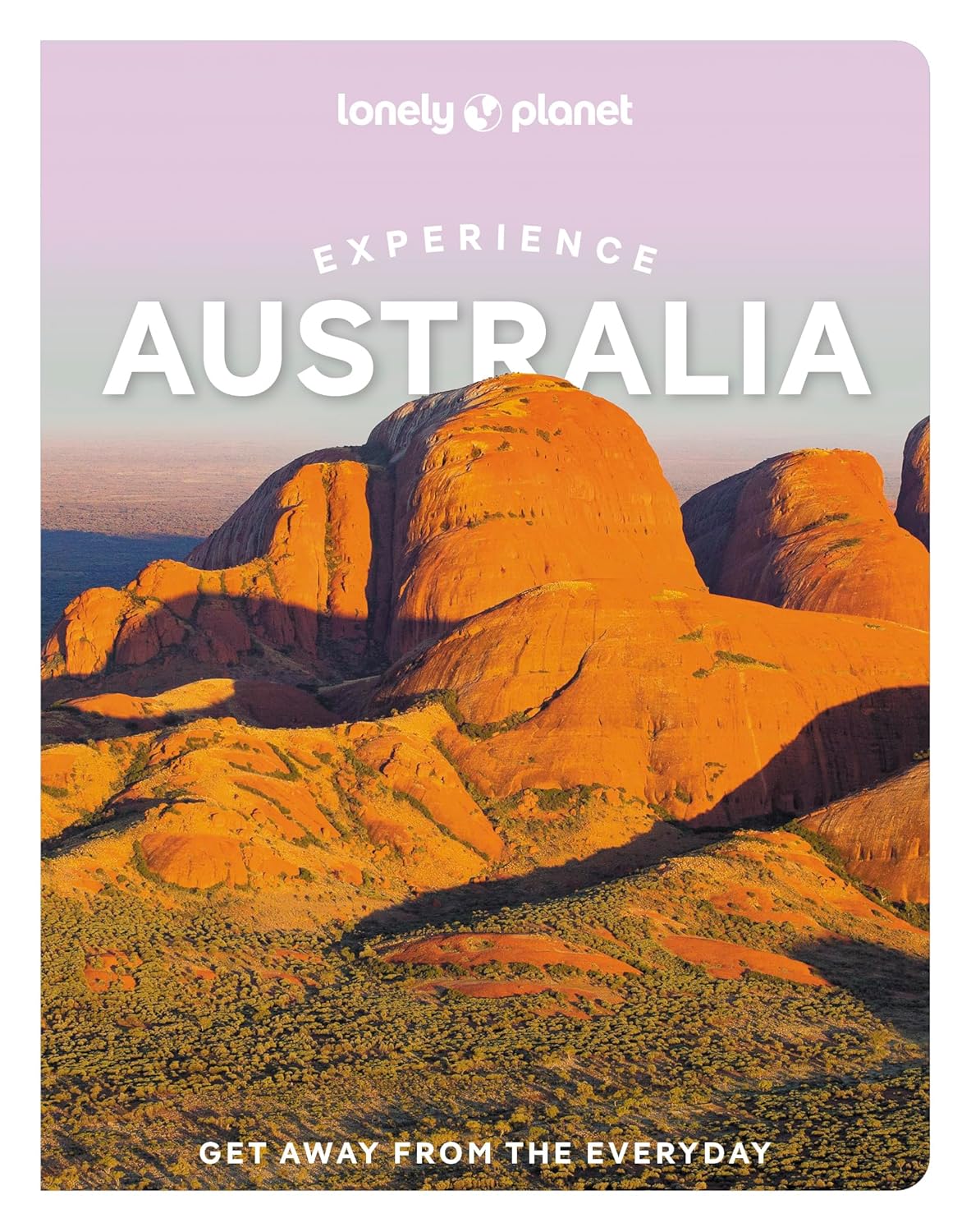 Experience Australia Lonely Planet 1e