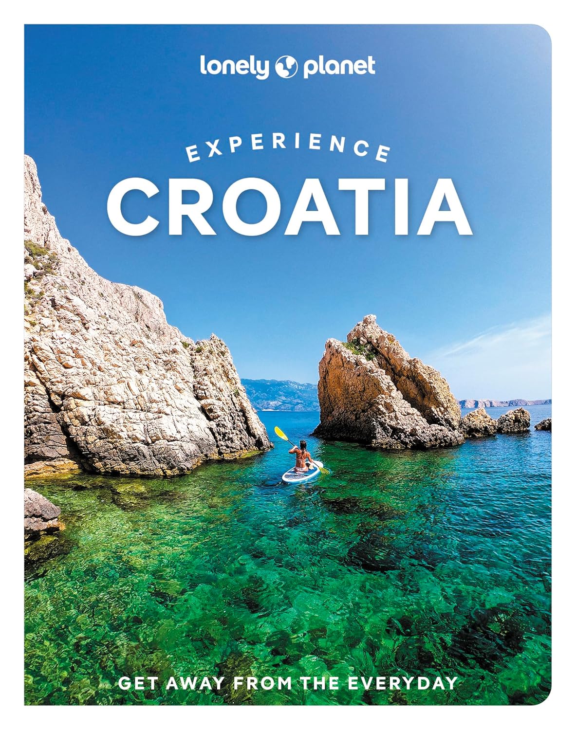 Experience Croatia Lonely Planet 1e