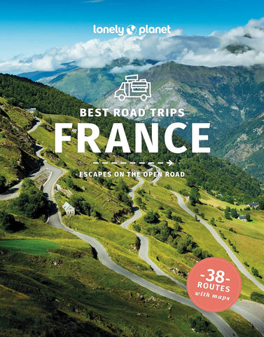 France Best Road Trips Lonely Planet 4e