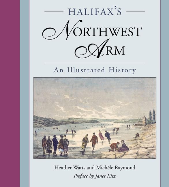 Halifax's Northwest Arm: An Illustrated History