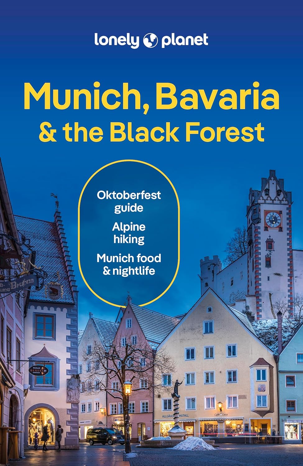 Munich, Bavaria & the Black Forest Lonely Planet 8e