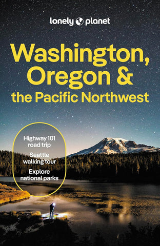 Washington, Oregon & the Pacific Northwest Lonely Planet 9e